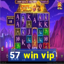 57 win vip